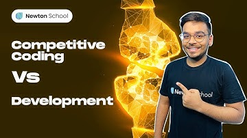 Competitive Coding Vs Development | What to choose for Placements? | Newton School