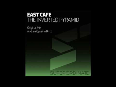 East Cafe - The Inverted Pyramid (Andrea Cassino Remix) [Superordinate Music]