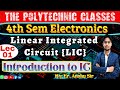 Lec-01|| Linear Integrated Circuit || LIC || Concept of IC || 4th Semester #tpc_semester #sbte_bihar