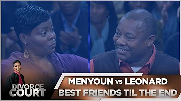 Divorce Court - Menyoun vs Leonard - Best Friends til the End - Season 14, Episode 142