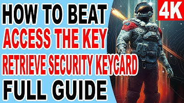 Starfield How to Finish Access Is Key - Retrieve the Security Keycard