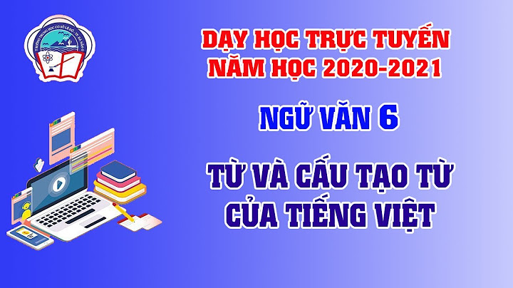 Đơn vị cấu tạo của từ tiếng việt là gì năm 2024