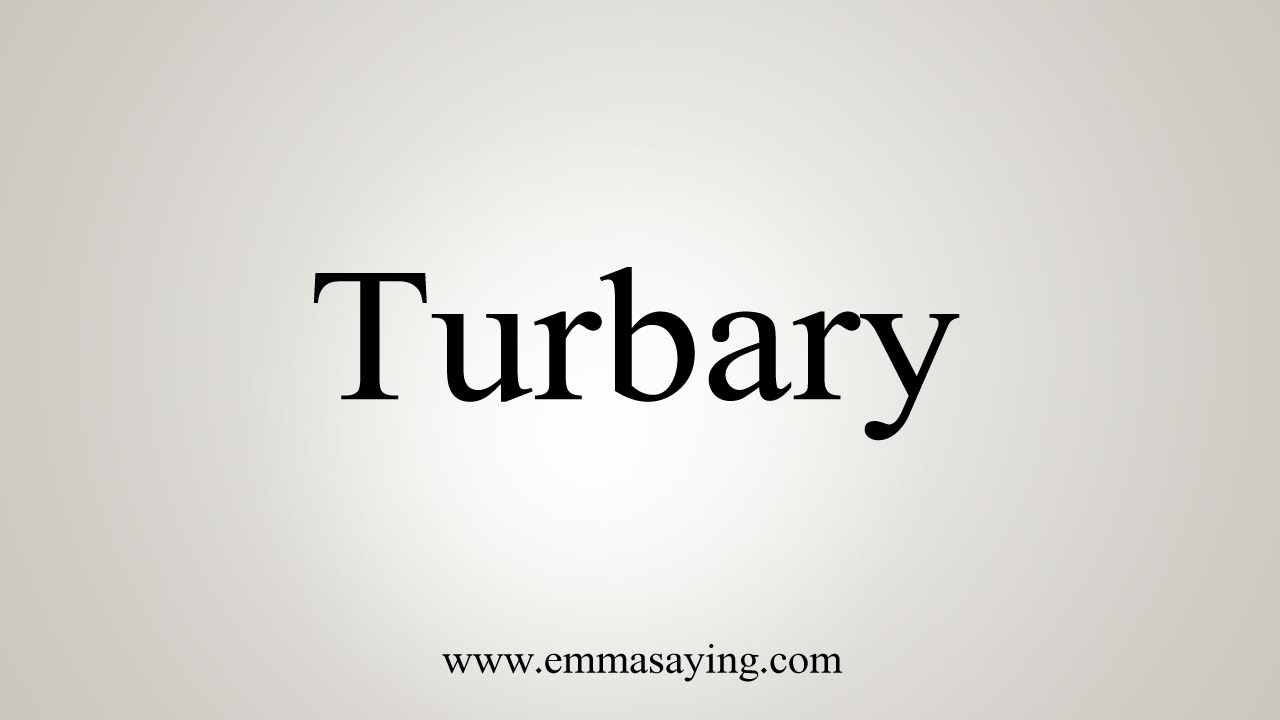 How To Say Turbary