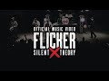 Silent theory  flicker official concert