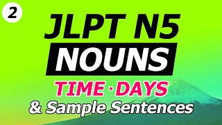 JLPT N5 Vocabulary - NOUNS with Sample Sentences #02 (Japanese Vocabulary for Beginners)