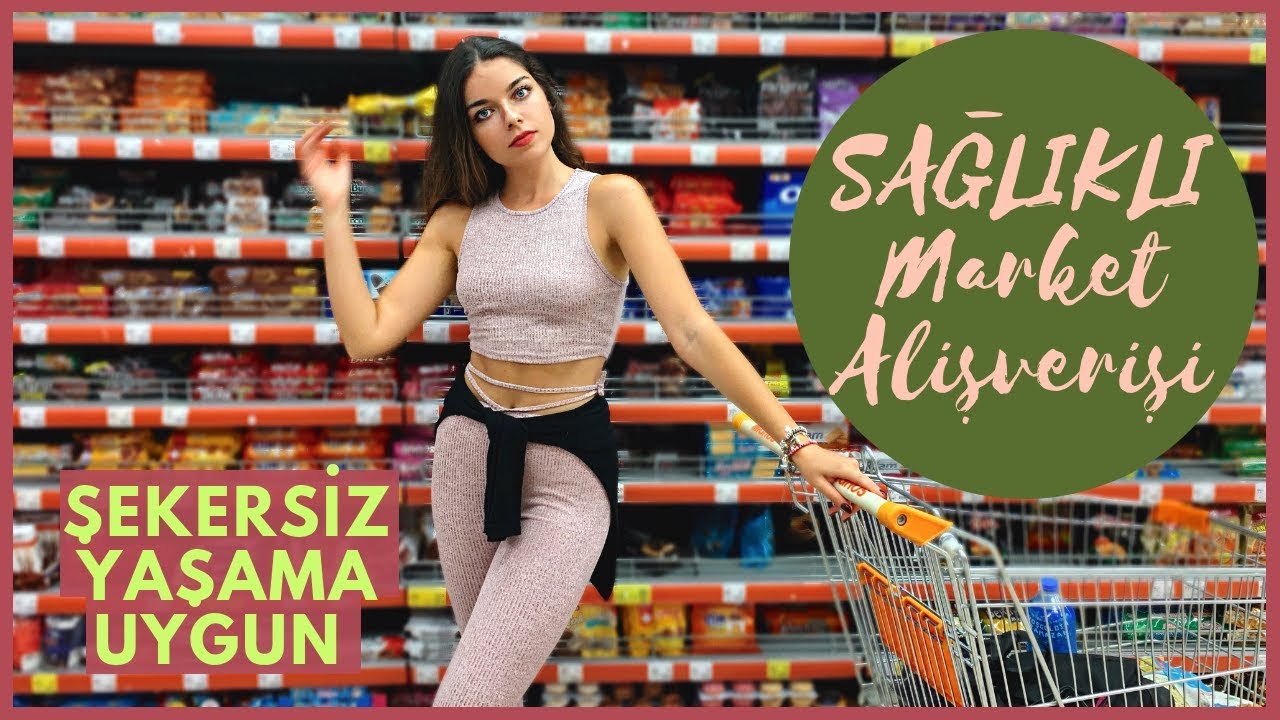 SAĞLIKLI MARKET ALIŞVERİŞİ NASIL YAPILMALI? 2019