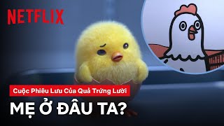 Hành trình tìm mẹ của gà con Shakipiyo | Gudetama: Cuộc phiêu lưu của quả trứng lười | Netflix