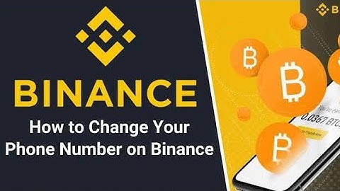HOW TO CHANGE YOUR BINANCE LOST PHONE NUMBER