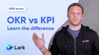 What are the differences between OKR and KPI? | Lark OKR series