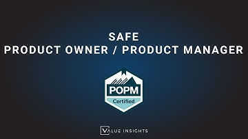 SAFe For Product Owners & Product Managers by Value Insights - Training Introduction