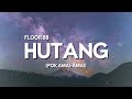 Floor 88 - Hutang (Pok Amai-Amai) (Video Lirik)