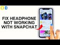 How To Fix Snapchat Not Working With Bluetooth Headphones 2024 (FULL GUIDE)