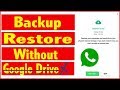 how to restore whatsapp messages without backup on Google Drive | Restore Whatsapp Messages 100%