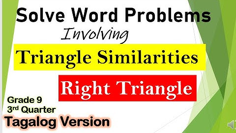 [Tagalog] Word Problem Involving Triangle Similarities and Right Triangle #Mathematics9 #3rdQuarter