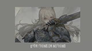 Everything or Nothing [Slowed]