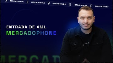 Como Fazer a Entrada de XML no MercadoPhone | Importação de Notas Fiscais Simplificada
