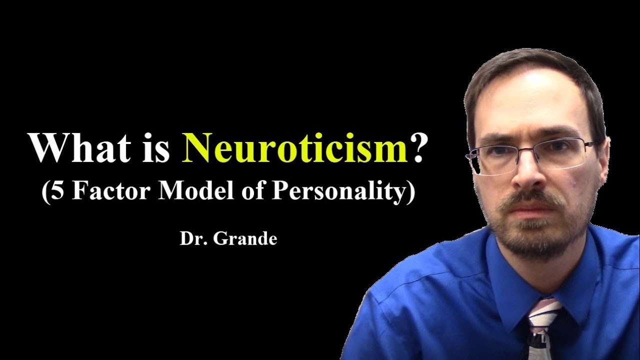 What is Neuroticism Five Factor Model of Personality