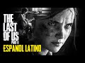 THE LAST OF US 2 Historia Completa en Español Latino | The Last of Us Parte 2 Pelicula PS4 PRO