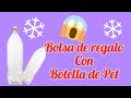 Bella BOLSA de REGALO!!! con  BOTELLA PET Facil_DIY Craft