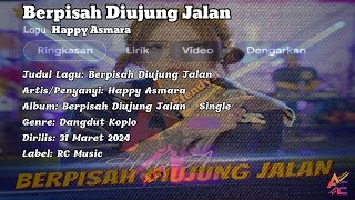 Lirik Lagu Berpisah Diujung Jalan - Happy Asmara - Royal Music