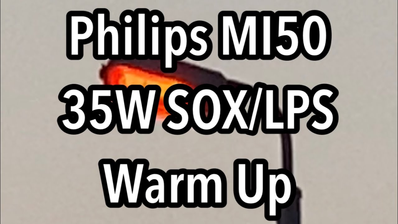 {FAILED} | Philips MI50 | 35W SOX/LPS | Warm Up