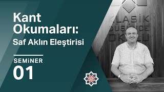 Ayhan Çitil, Kant Okumaları: Saf Aklın Eleştirisi, 1. Seminer