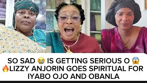 IS GETTING SERIOUS O 😱🔥 LIZZY ANJORIN GOES SPIRITUÁŁ FOR IYABO OJO AND OBANLA