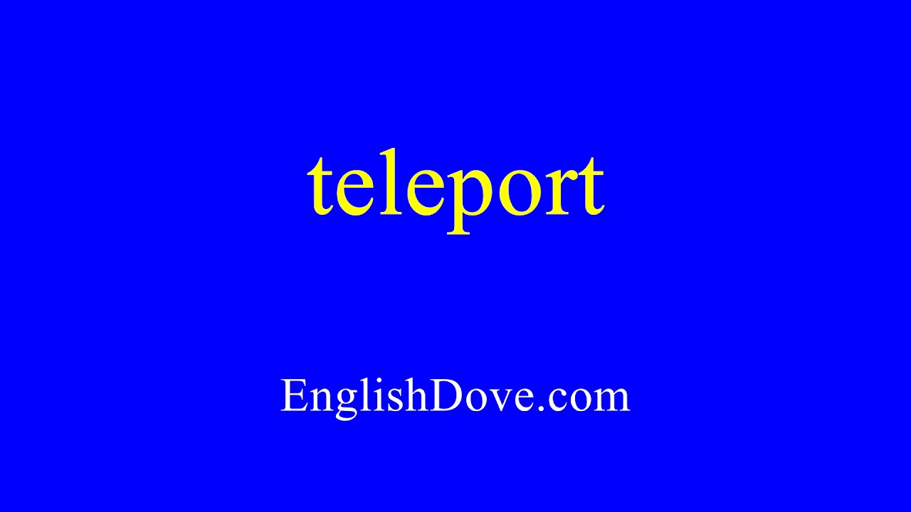 How To Pronounce Teleport In American English.