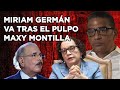 MIRIAM GERMÁN VA TRAS EL PULPO MAXY MONTILLA "EL GIGANTE ASIÁTICO" - DANILO TIEMBLA