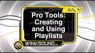 Pro Tools: Creating and Using Playlists | WinkSound