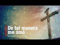 De tal manera me amo - Abel Zavala