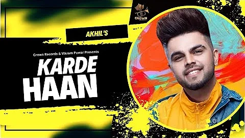 Karde Haan | AKHIL | Manni Sandhu | Official Video | Collab Creation | New Punjabi songs 2019
