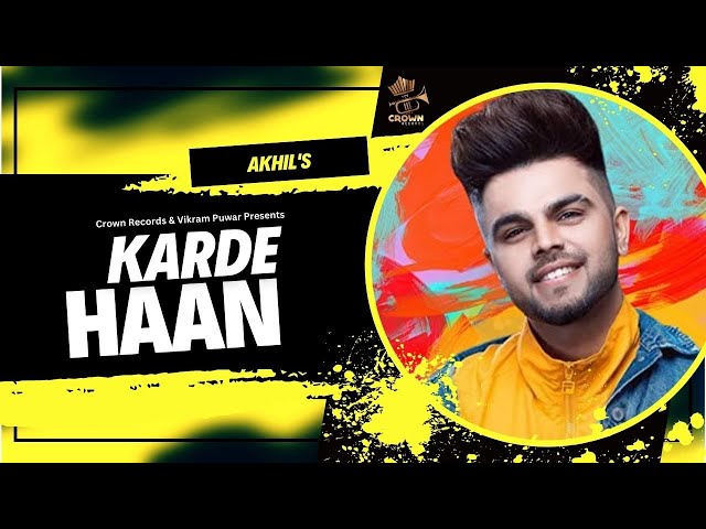 Karde Haan | AKHIL | Manni Sandhu | Official Video | Collab Creation | Punjabi Romantic Songs class=