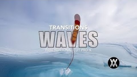 WM Waves Transitions - Free animated templates for Final Cut Pro X