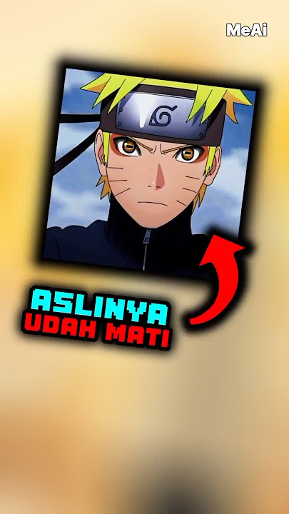 NARUTO SUDAH MATI DARI DULU (HARUSNYA) #MeAi #anime #naruto