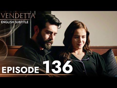 Vendetta - Episode 136 English Subtitled | Kan Cicekleri