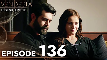 Vendetta - Episode 136 English Subtitled | Kan Cicekleri