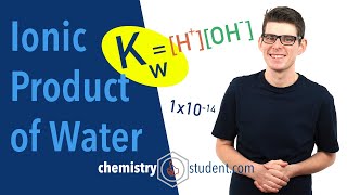 Kw, Ionic Product of Water (A-Level Chemistry)