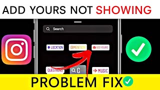 Add Yours Sticker Not Showing In Instagram Story  Add Yours Missing Instagram Problem