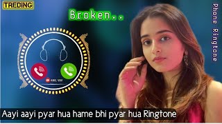 Aayi aayi pyar hua hame bhi pyar hua Ringtone #hindiringtone #2025 #moodoffstatus #anilvsv new phone
