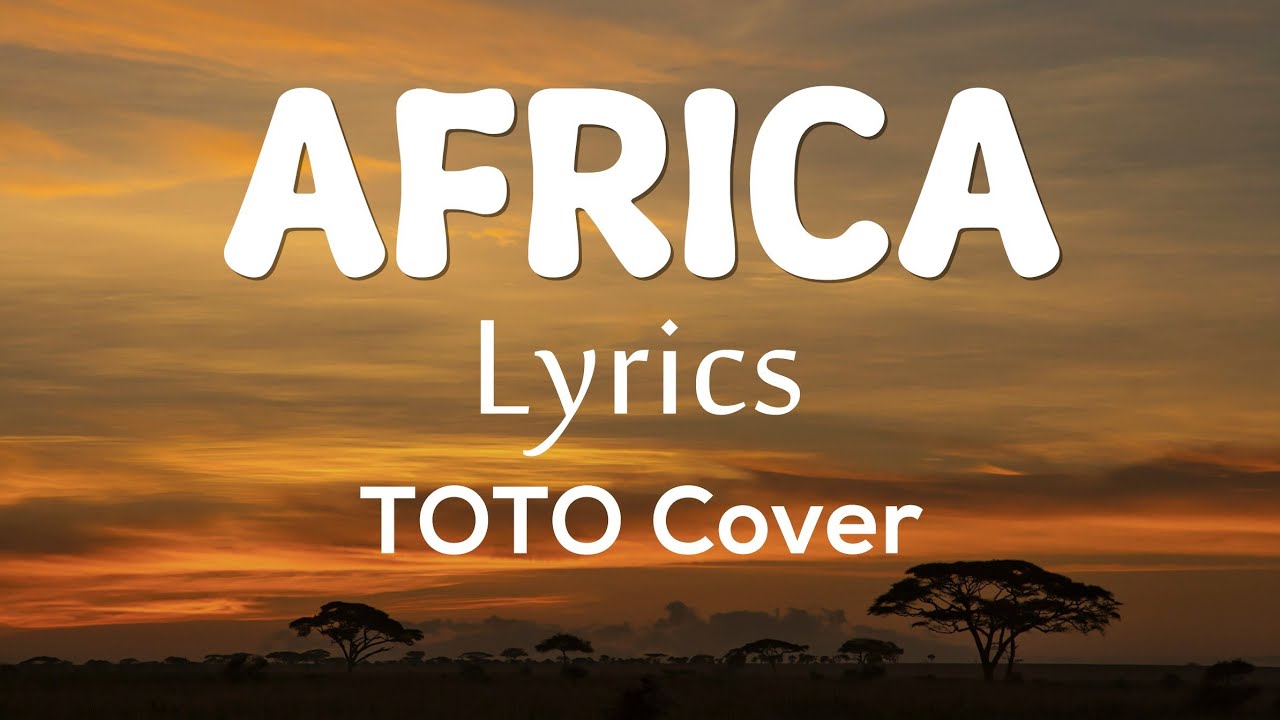 Africa Lyrics (TOTO Cover) #music #coversong #totoband #lyrics - YouTube