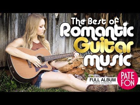 Видео: The Best of Romantic Guitar Music /2 Hour Relaxing Music/