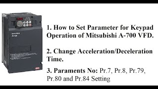 Mitsubishi Inverter/VFD A700 Keypad Operation #Basic_Parameter #Acceleration/Deceleration_Time