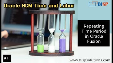 Repeating Time Period in Oracle Fusion | How To Create Repeating Period | Oracle HCM Time and Labor