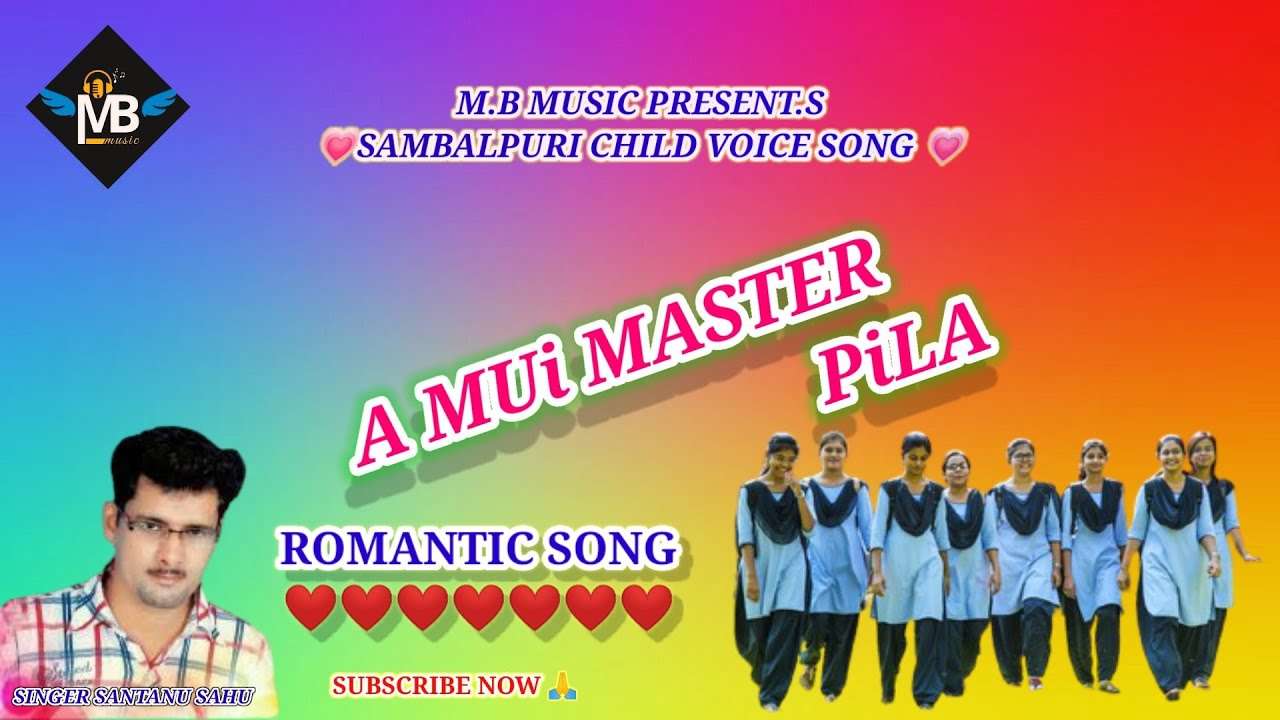 A MUI MASTER PiLA SANTANU SAHU NEW SAMBALPURI SONG!!M.B MUSIC SAMBALPURI