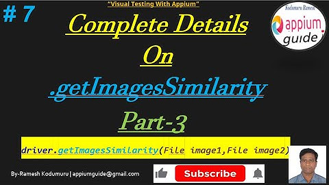 Appium Visual Testing -7 :(Part-3)Complete Details on ".getImagesSimilarity(File image1,File image2)