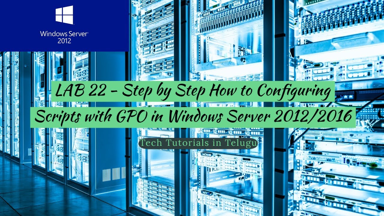 Script Welcome Server LAB 22 - How to Configuring Welcome Scripts with Group Policy in ...