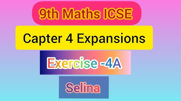 9th Maths ¦ ICSE ¦ Exercise 4A ¦ Chapter 4 Expansions ¦ Selina Publisher ¦ Maths Tutor ¦