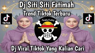DJ SITI SITI FATIMAH🎵SITI SITI FATIMAH YA ALLAH ZAMZAM DI BAITULLAH - DJ TIKTOK 2026 🔥