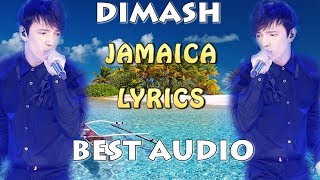 DIMASH - JAMAICA (LYRICS) BEST AUDIO~  FAN TRIBUTE
